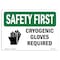 Signmission OSHA Sign, Cryogenic Gloves Required W/ Symbol, 10in X 7in Decal, 10" W, 7" H, Landscape OS-SF-D-710-L-10575 - alternate 1